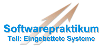 [Softwarepraktikum - Teil: Eingebettete Systeme]